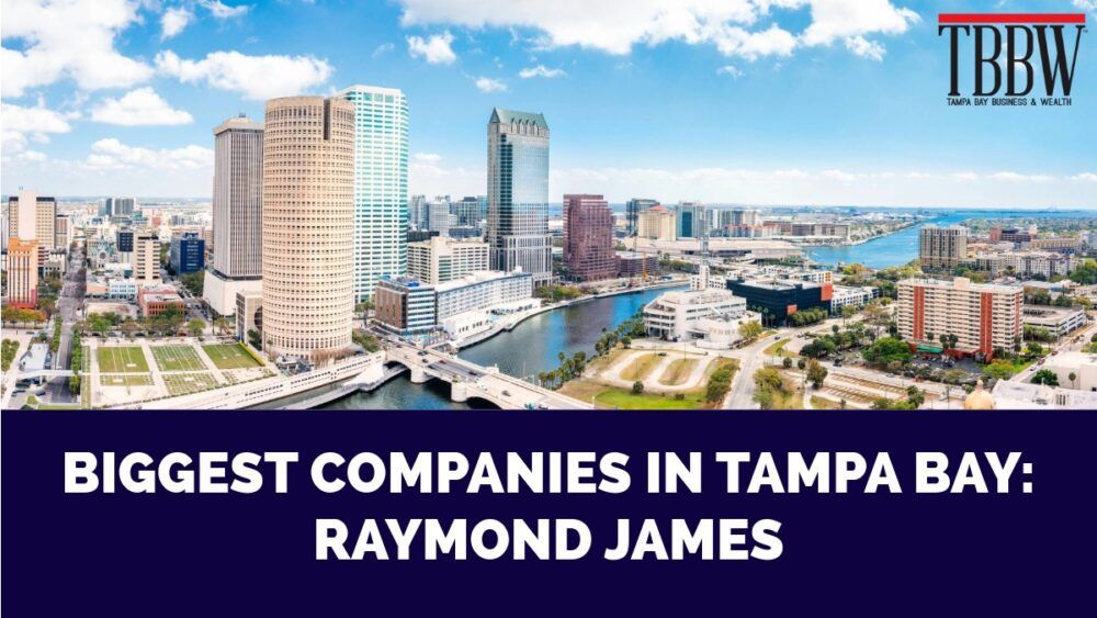 Tampa Bay’s Top Companies No. 2: Raymond James