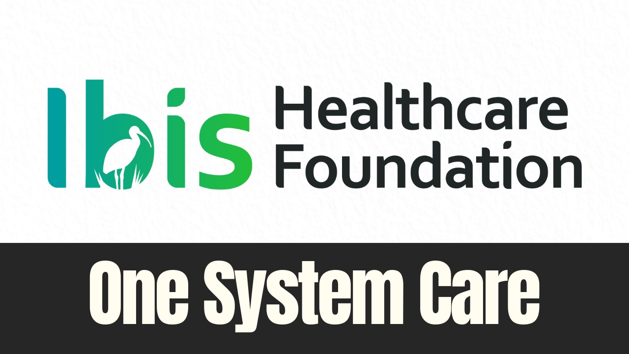 Ibis Healthcare Foundation logo with the words “One System Care” displayed beneath it