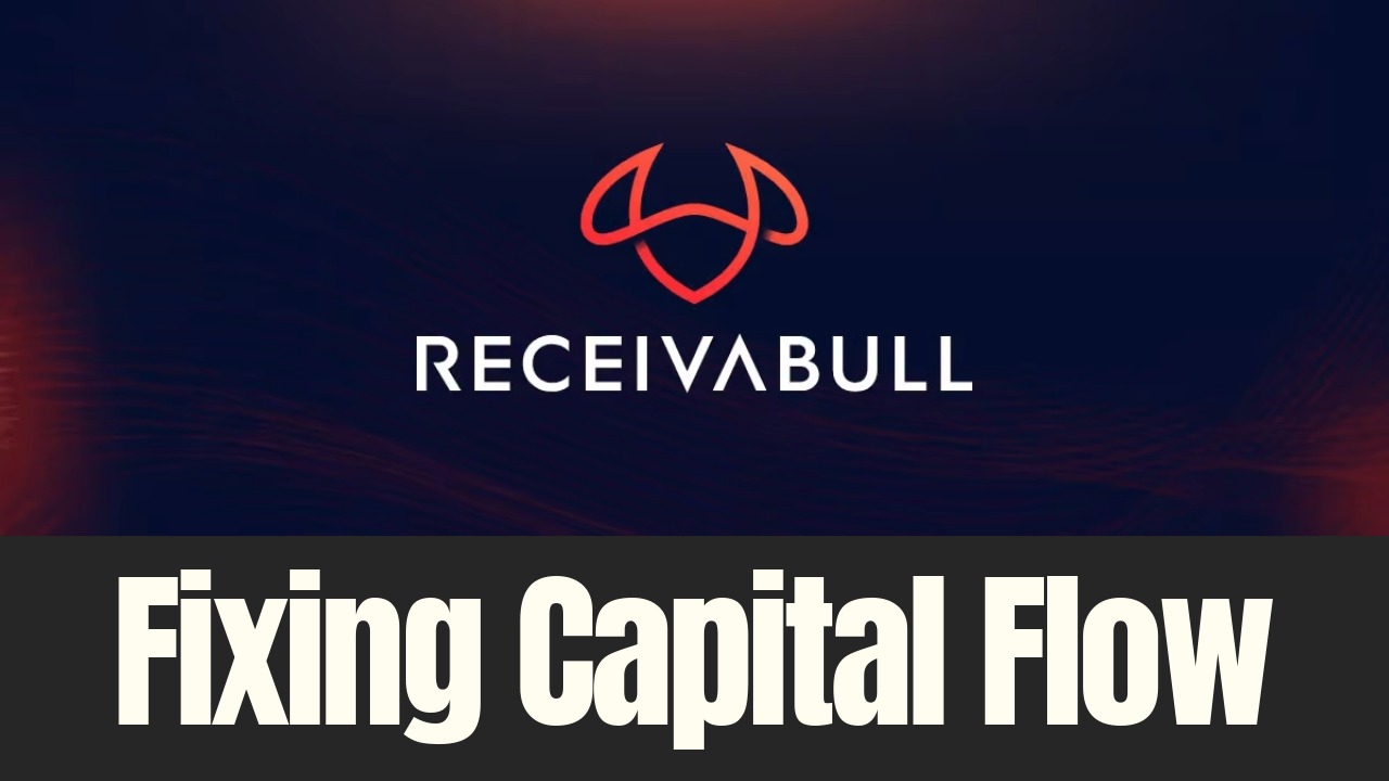 Receivabull logo over dark background with the words “Fixing Capital Flow”