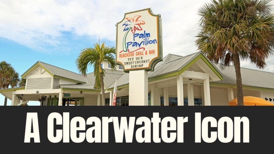 Palm Pavilion Beachside Grill & Bar on Clearwater Beach with its iconic roadside sign and palm trees